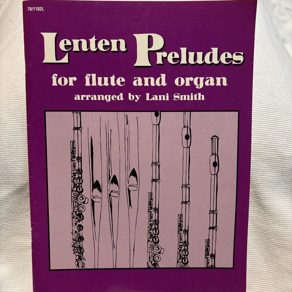 Lenten Preludes for Flute and Organ Various Arranged by Lani Smith